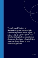 Vervolg van L'Espine, of Naauwkeurige en gemakkelijke uitrekening van intressen tegen 2,5, 3, 3,5, 4, 4,5, 5, 5,5 en 6 perct. van allerhande ... dagen in een maand uitgewerkt (Dutch Edition) 9004554599 Book Cover
