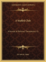 A Stuffed Club: A Journal of Therapeutics V9 Part 1 0766144011 Book Cover