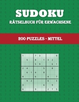 Sudoku R�tselbuch f�r Erwachsene (200 PUZZLES - MITTEL): Spa� f�r alle Altersgruppen - Gro�druck-Sudoku-R�tsel - Ein R�tsel pro Seite 1006865780 Book Cover