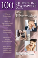 100 Questions & Answers About Fibromyalgia
