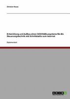 Entwicklung und Aufbau eines CAN-Feldbussystems f�r die Steuerungstechnik mit Schnittstelle zum Internet 3638696855 Book Cover