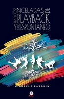 Pinceladas de Teatro Playback y Teatro Espontáneo 1640865578 Book Cover