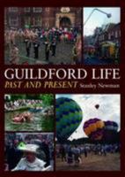 Guildford Life: Past and Present 1780913613 Book Cover