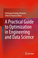 A Practical Guide to Optimization in Engineering and Data Science 3032046327 Book Cover