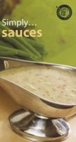 Simply...Sauces (Simply Cookbooks (Top That!)) 1845106989 Book Cover