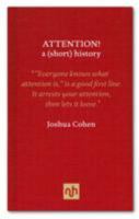 ATTENTION! a (short) history 1907903615 Book Cover