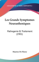 Les grands symptômes neurasthéniques 114788255X Book Cover