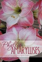 Phyllis' Amaryllises 161379942X Book Cover