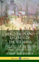 Hero Tales and Legends of the Serbians 0359030408 Book Cover