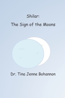 Shilar: Sign of the Moons 1477582770 Book Cover