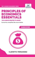 Principles of Economics Essentials You Always Wanted To Know (Self-Learning Management Series) 1636512356 Book Cover