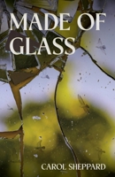 Made of Glass 1913195414 Book Cover