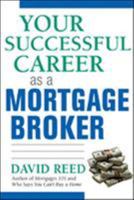 Your Successful Career As a Mortgage Broker 0814473709 Book Cover