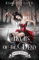 Circus of the Dead: Book 3 B084DGFQB5 Book Cover
