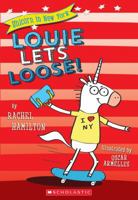 Louie Lets Loose! 1338055089 Book Cover