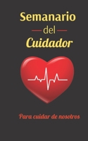 Semanarion del Cuidador (Spanish Edition) B086G2HWKS Book Cover