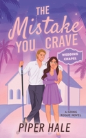 The Mistake You Crave (Going Rogue) B0FGXXP76L Book Cover