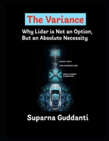 The Variance: Why Lidar is Not an Option, But an Absolute Necessity B0GYHDTBRR Book Cover