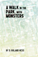 A Walk in the Park, With Monsters 1794183442 Book Cover
