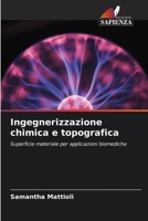 Ingegnerizzazione chimica e topografica (Italian Edition) 6208173469 Book Cover