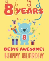 8 YEARS BEING AWESOME: CUTE BIRTHDAY PARTY COLORING BOOK FOR KIDS  | ANIMALS, CAKES, CANDIES AND MORE | CREATIVE GIFT | EIGHT YEARS OLD | BOYS AND GIRLS. 171282239X Book Cover