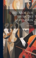 Beiträge zur Kritik des Lohengrin 1022110985 Book Cover