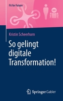 So Gelingt Digitale Transformation! 3658271892 Book Cover