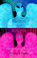 Narvon and Solonia - Angels and Aliens in La-La-land 1077925093 Book Cover