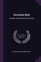 Das Rothe Blatt: Novellen, Erzählungen Und Schurren 1377399605 Book Cover