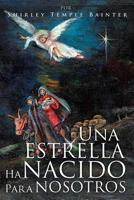 Una Estrella Ha Nacido Para Nosotros 1629520349 Book Cover