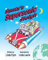 Santa's Supersonic Sleigh 1910542911 Book Cover