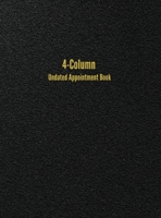 4-Column Undated Appointment Book: 4-Person Daily Appointment Book Undated 1947399187 Book Cover