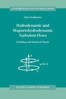 Hydrodynamic and Magnetohydrodynamic Turbulent Flows: Modelling and Statistical Theory 9048150906 Book Cover