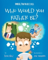 How Do You Want to Be When You Grow Up? : A Children's Book about Values, Morals and the True Purpose of Living 1734816066 Book Cover