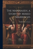 The Mannaseh, a Story of Mixed Marriages 1022219944 Book Cover