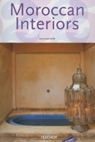 Moroccan Interiors / Interieurs Marocains / Interieurs in Marokko (Interiors) 3822847526 Book Cover