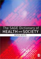 The Sage Dictionary of Health and Society 0761941169 Book Cover