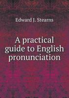 A Practical Guide to English Pronunciation 337517232X Book Cover