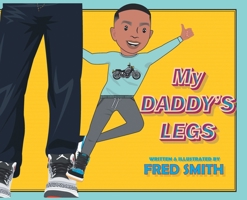 My Daddy's Legs 0228813387 Book Cover
