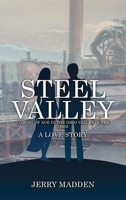 Steel Valley: Coming of Age in the Ohio Valley in the 1960s 1088088074 Book Cover