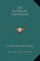 The Augsburg Confession 1088155553 Book Cover