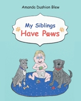 My Siblings Have Paws 1645591425 Book Cover