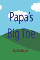 Papa's Big Toe 1727128796 Book Cover