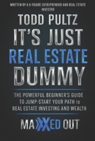 It's Just Real Estate Dummy B0FP537S4Z Book Cover