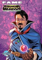 Fame: Hironobu Sakaguchi: Creator of Final Fantasy 1969716126 Book Cover