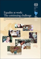 Equality at Work: The Continuing Challenge: Global Report Under the Follow-Up to the ILO Declaration on Fundamental Principles and Rights at Work 2011 9221230910 Book Cover