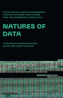 Natures of Data: A Discussion between Biologists, Artists and Science Scholars 3035802246 Book Cover