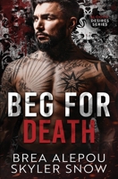 Beg For Death B0FPDB8MV6 Book Cover