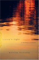 Lauren's Light: A Mother's Tribute 0595425267 Book Cover