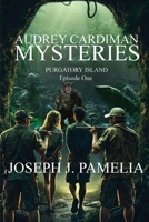 Audrey Cardiman Mysteries Purgatory Island Episode One B0G8DY55TT Book Cover